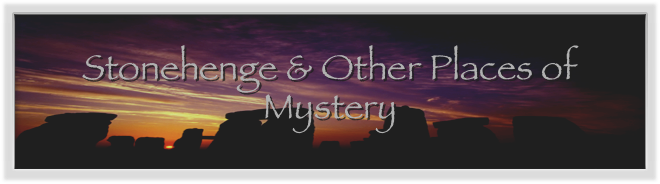 Stonehenge & Other Places of Mystery
